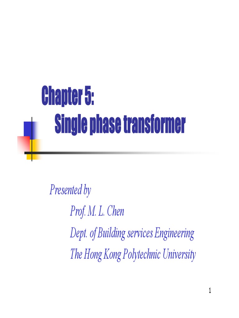 Single Phase Transformer Overview | PDF | Transformer | Magnetic Devices