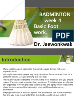 Badminton Week 4 Basic Foot Work.: Dr. Jaewonkwak