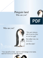 Penguin Land: Who Are You?