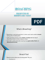 Broaching