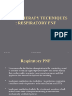 Physiotherapy Techniques: Respiratory PNF: 4/23/2021 1 DR - Shruti Panchal