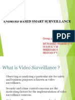 Android Based Smart Surveillance: Group 3 Muhamed Shahid U V Noohkvm Sreehari S Sravan P V
