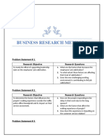 Business Research Methods: Problem Statement # 1 Research Objective Research Questions
