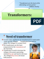 Transformers:: " Transformers Are The Heart of The Alternating Current System." - William Stanley Jr.