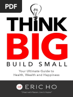 Think Big Build Small - Eric Ho