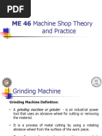 10 - Grinding Machine ME 46 Machine Shop Theory and Practice