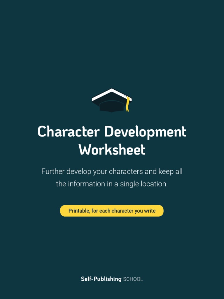 Character Development Worksheet: Further Develop Your Characters and ...