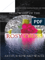 Complete Rosicrucian Initiations of The Fellowship of The Rosy Cross