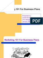 Marketing 101 For Business Plans: Presented By: Leslie Kendrick JHU Marketing Lecturer January 2007