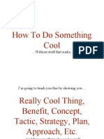 How To Do Something Cool: ... Without Stuff That Sucks