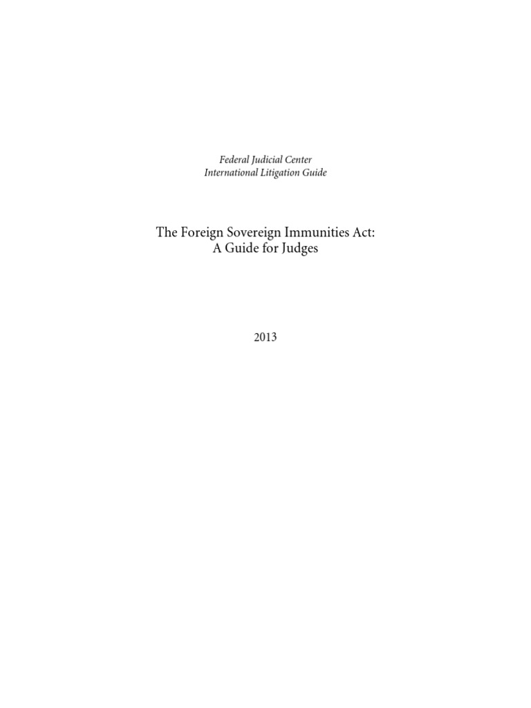 The Foreign Sovereign Immunities Act: A Guide For Judges: Federal ...