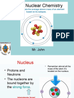 Intro To Nuclear Chemistry: Mr. John