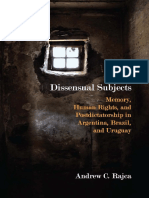 (Critical Insurgencies) Andrew C. Rajca - Dissensual Subjects - Memory, Human Rights, and Postdictatorship in Argentina, Brazil, and Uruguay-Northwestern University Press (2018)