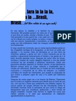 Brasil, La Ra La La La La, Brasil, Brasil... (RELATOS DE UNA MUJER-SUELA)