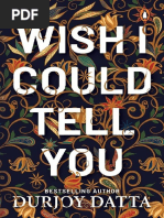 Wish I Could Tell You - Durjoy Datta | PDF