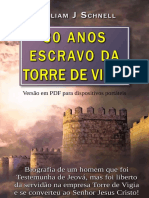 30 Anos Escravo Da Torre de Vigia