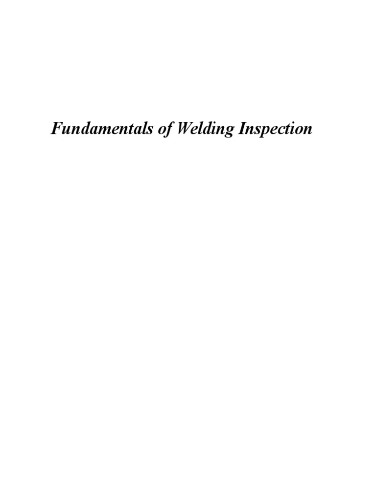 Fundamentals of Welding Inspection Guide | PDF | Welding | Construction
