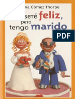 No seré feliz pero tengo marido