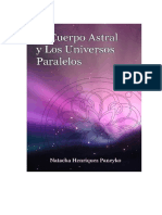 El Cuerpo Astral y Los Universos Paralelos - Natacha Henriquez Paneyko