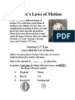 Newton's Laws of Motion: (Also Called The Law of Inertia)