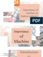 Importance of Machine in Fashion Industry: Submitted By: Priya Lalwani Submitted To: Mr. Amit Dhanwani