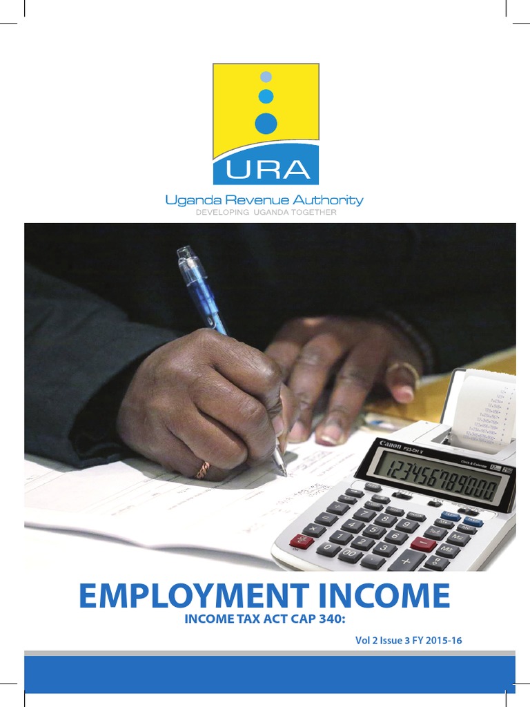An In Depth Analysis Of Employment Income Taxation In Uganda Defining