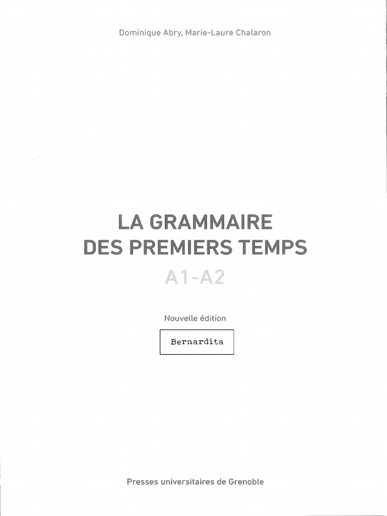 語学・辞書・学習参考書 LA GRAMMAIRE DES PREMIERS TEMPS A1-A2 La grammaire des premiers temps: A1-A2, corrigés et transcriptions