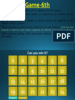 Game-6th: You Are Not Bound To Choose Only Those Squares On Which Your Name Is There