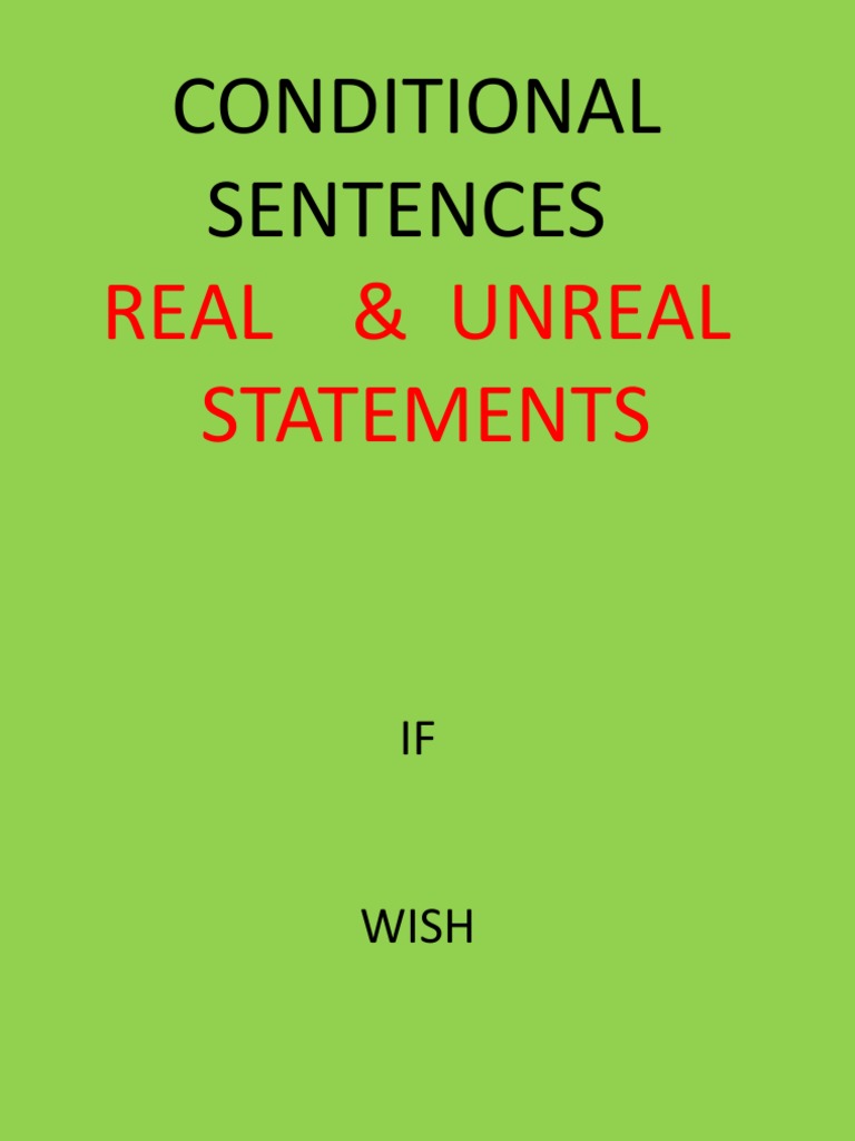 Conditional Sentences: Real & Unreal Statements | PDF | Self ...