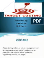 Target Costing: Presented by Anam Zaid Roll No. 12