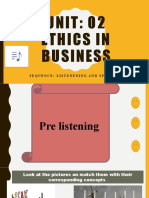 UNIT: 02 Ethics in Business: Sequence: Listenening and Speaking
