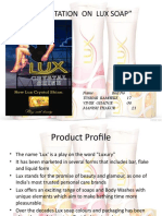 "Presentation On Lux Soap": Name: Roll No Tushar Ramteke 17 Vivek Ghadge 06 Manish Thakur 21