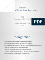 Evaluasi Program Komunikasi Kesehatan: Oleh Nurhalina, SKM, M.Epid Analis Kesehatan UMP 2015