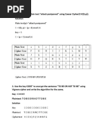 Plain Text (P) "Attack Postponed" C E (K, P) (P + K) Mod 26 Key 5 C (P + 5) Mod 26