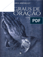 Graus de Oração E Os Principais Fenômenos Que Os Acompanham by Juan González Arintero, O.P.