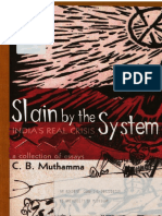 Slain by The System Indias Real Crisis - A Collection of Essays by C. B. Muthamma