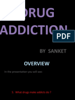 Drug Addiction: by Sanket