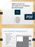 Presentation On Photoshop and It'S Working Environment: Presented by