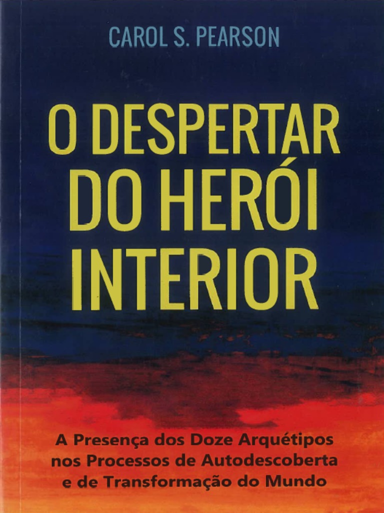 Principal 35+ images o despertar do heroi interior carol pearson pdf br.thptnvk.edu.vn