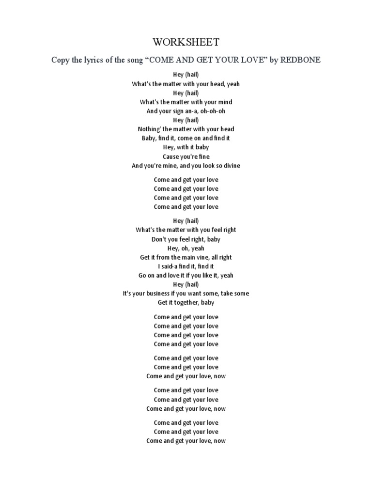 Worksheet: Copy The Lyrics of The Song COME AND GET YOUR LOVE by REDBONE, PDF, Recorded Music