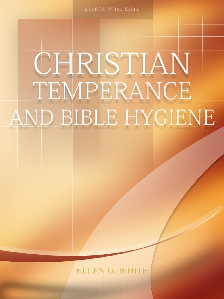Christian Temperance and Bible Hygiene PDF Religion And Belief Bible