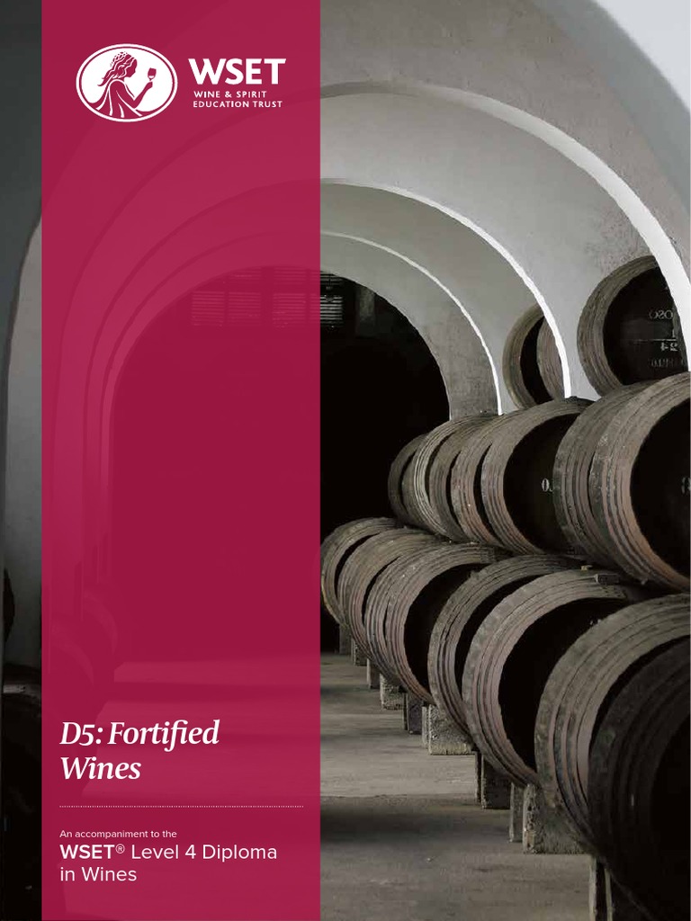 D5 Fortified Wines An To The WSET Level 4 Diploma in
