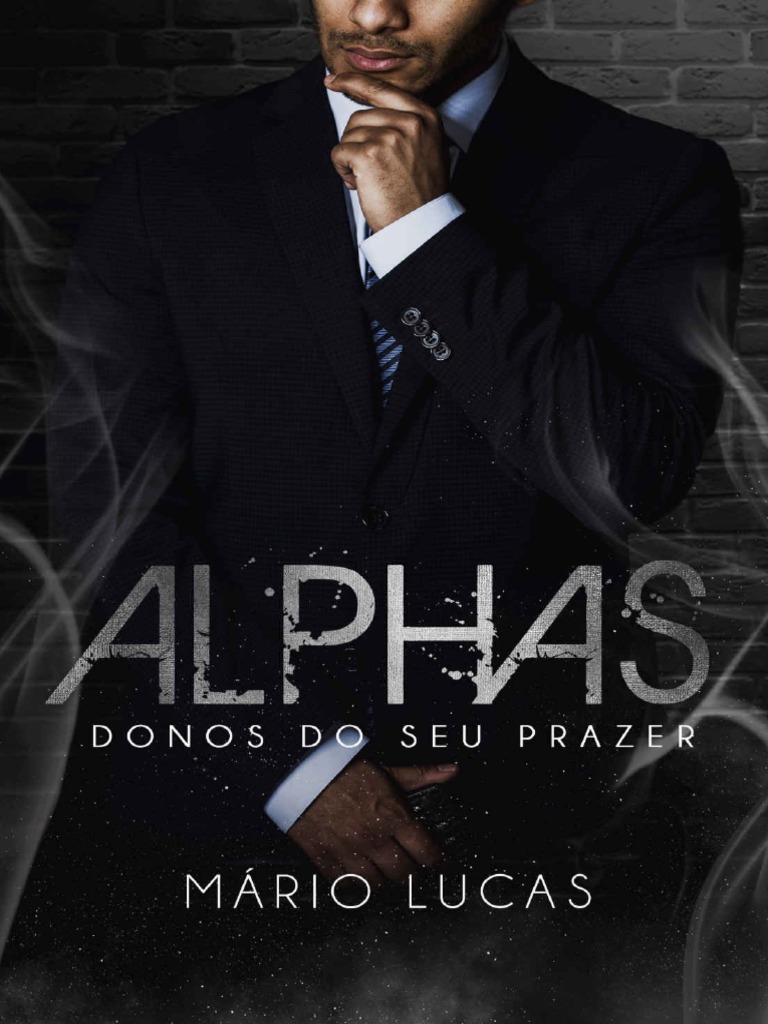 Alphas Donos Do Seu Prazer Mario Lucas PDF Direitos Autorais Amor