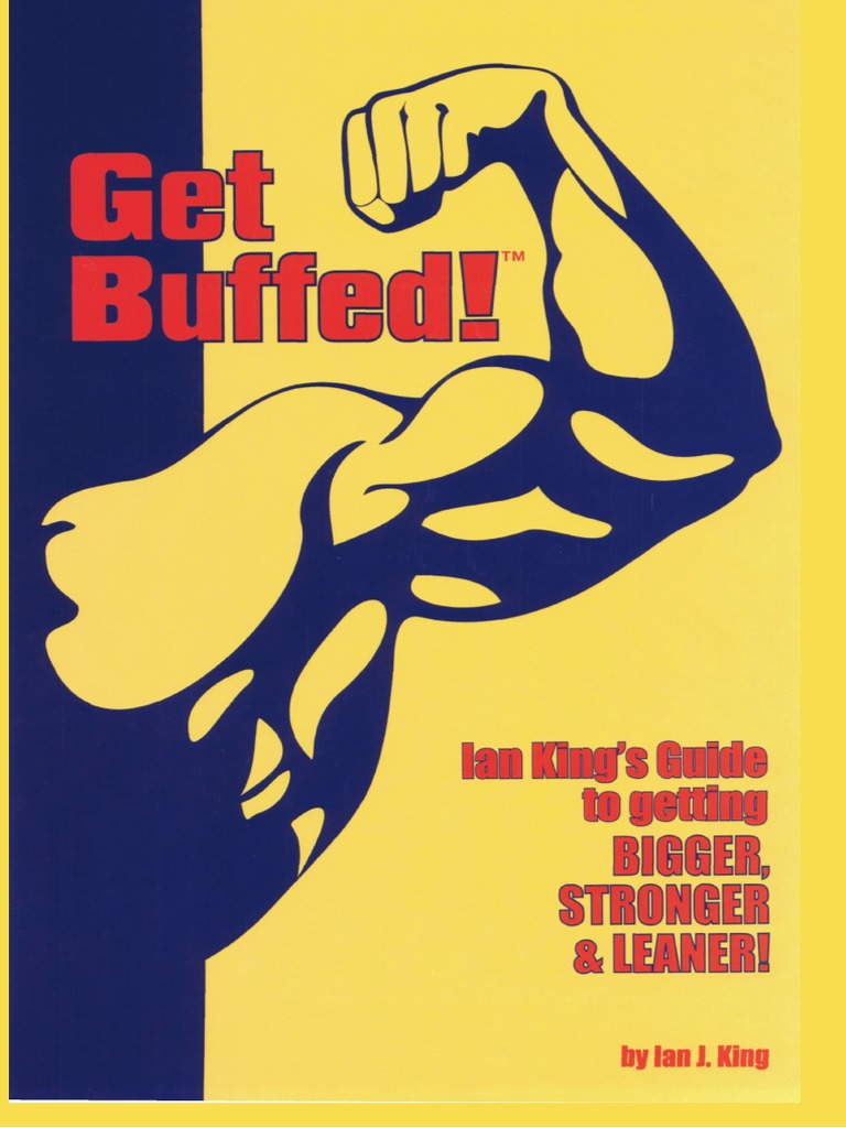 Ian King Get Buffed 1999pdf | PDF | Strength Training | Physical Fitness