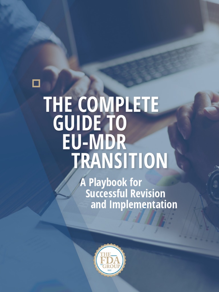 The FDA Group - The Complete Guide To EU-MDR Transition | PDF | Business
