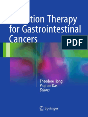 Theodore Hong, Prajnan Das (Eds.) - Radiation Therapy For Gastrointestinal  Cancers (2017, Springer Internati | PDF | Chemotherapy | Cancer Treatments