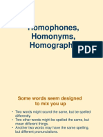 Homophones, Homonyms and Homographs