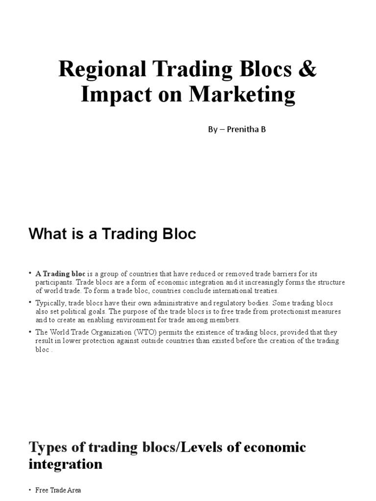 Regional Trading Blocs & Impact On Marketing: by - Prenitha B | PDF ...