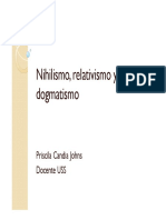 Clase 6 Nihilismo, Relativismo Dogmatismo