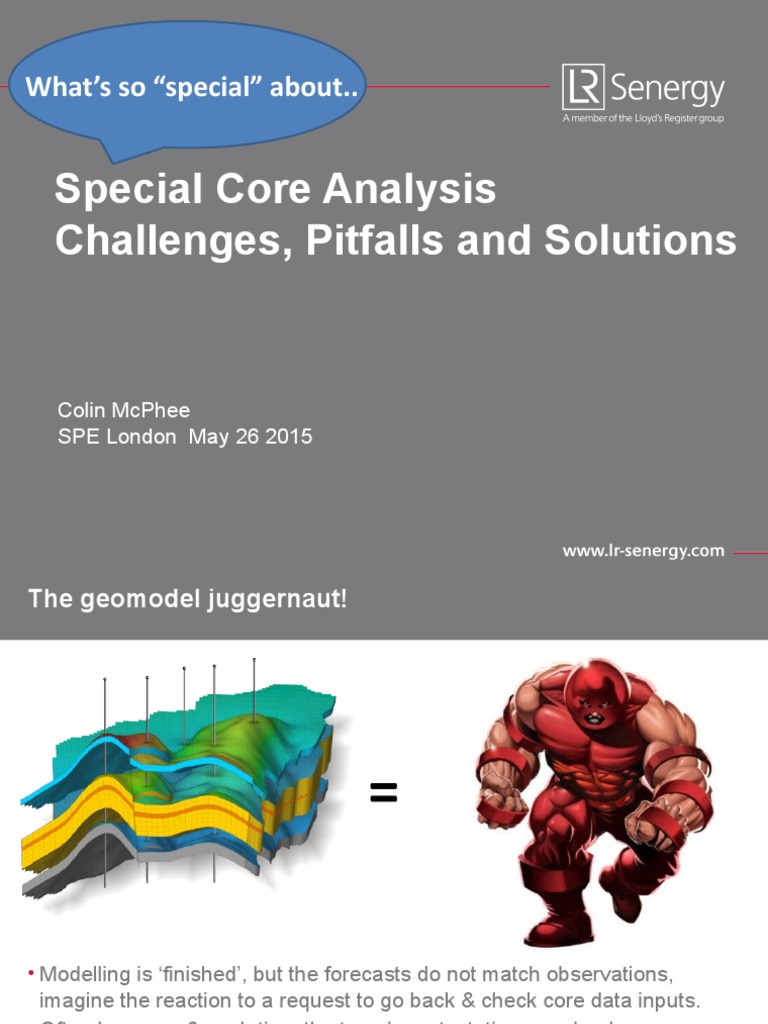Special Core Analysis Challenges, Pitfalls and Solutions: What's So ...